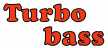 Turbo Bass