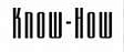 KNOW HOW